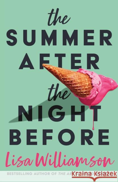 The Summer After the Night Before Lisa Williamson 9781788451871 David Fickling Books - książka