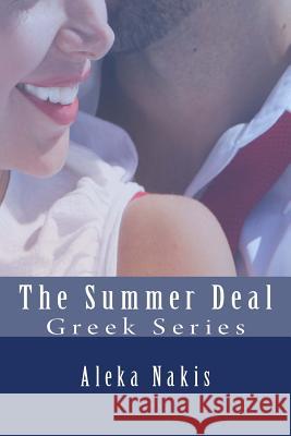 The Summer Deal Aleka Nakis 9781499714753 Createspace - książka