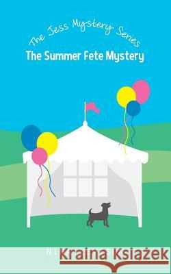 The Summer Fete Mystery Nina Levison Sarah Levison 9781497308572 Createspace Independent Publishing Platform - książka