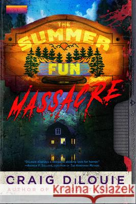 The Summer Fun Massacre Craig Dilouie 9780316578240 Run for It - książka