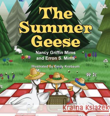 The Summer Geese Nancy Griffin Mims S. Mims Erron 9781940224558 Taylor and Seale Publishers - książka