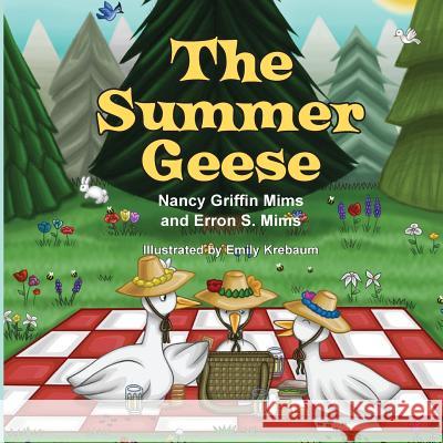 The Summer Geese Nancy Griffin Mims Erron S. Mims Emily Krebaum 9781940224916 Taylor and Seale Publishers - książka
