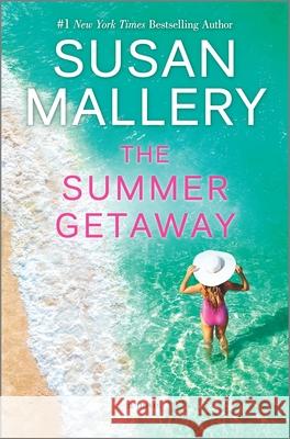 The Summer Getaway Susan Mallery 9781335479990 Hqn - książka