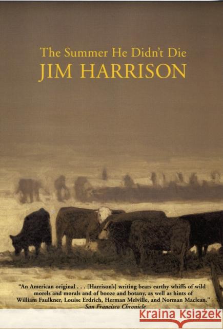 The Summer He Didn't Die Jim Harrison 9780802142559 Grove/Atlantic - książka