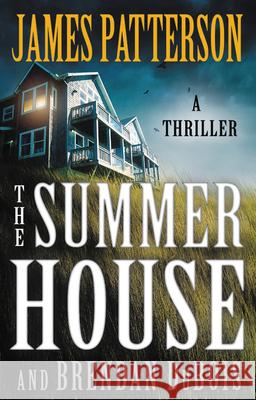 The Summer House James Patterson Brendan DuBois 9780316539555 Little Brown and Company - książka