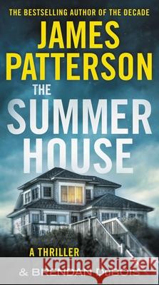 The Summer House James Patterson Brendan DuBois 9781538752845 Grand Central Publishing - książka