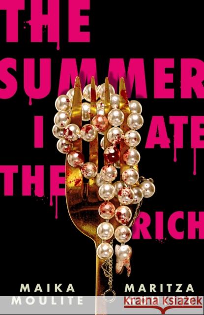 The Summer I Ate The Rich Moulite, Maritza 9781444982695 Hachette Children's Group - książka
