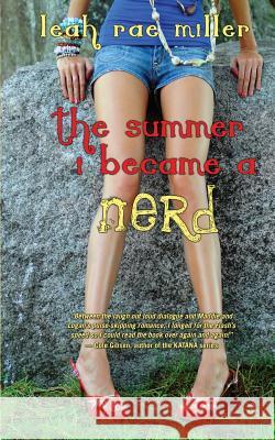 The Summer I Became a Nerd Leah Rae Miller 9781545174166 Createspace Independent Publishing Platform - książka