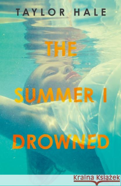 The Summer I Drowned Hale, Taylor 9780241460955 Penguin Random House Children's UK - książka