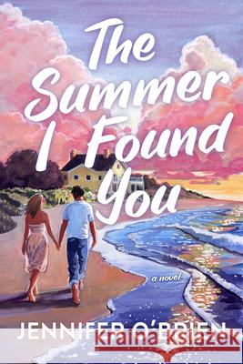 The Summer I Found You: A Novel Jennifer O'Brien 9798892422567 Crooked Lane Books - książka
