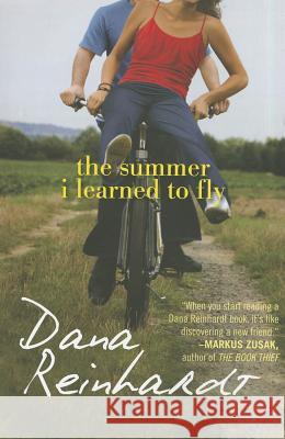 The Summer I Learned to Fly Dana Reinhardt 9780385739559 Ember - książka