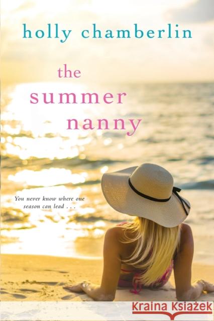 The Summer Nanny Holly Chamberlin 9781496701565 Kensington Publishing Corporation - książka