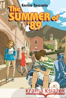 THE SUMMER OF 1989: 2022 Enrico Tessarin, Europe Books 9791220121842 Europe Books - książka