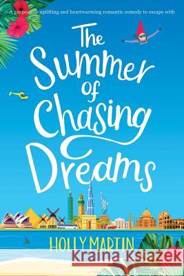 The Summer of Chasing Dreams: Large Print edition Martin, Holly 9781916011120 Holly Martin - książka