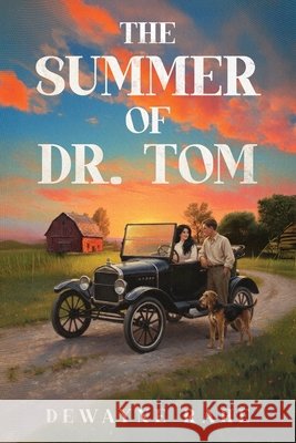 The Summer of Dr. Tom Dewayne Rahe 9781968485979 MindStir Media - książka