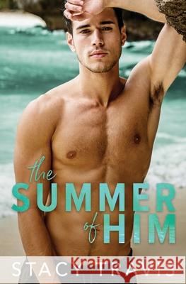 The Summer of Him Stacy Travis 9781735075914 Fast Turtle Press - książka