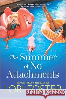 The Summer of No Attachments Lori Foster 9781335459893 Hqn - książka