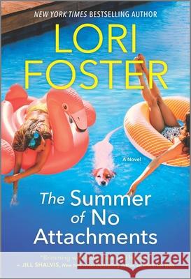 The Summer of No Attachments Lori Foster 9781335506351 Hqn - książka