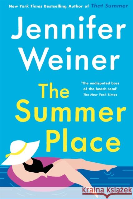 The Summer Place: The perfect beach read  for 2023 Jennifer Weiner 9780349434438 Little, Brown Book Group - książka