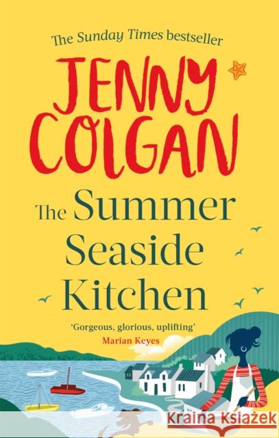 The Summer Seaside Kitchen: Winner of the RNA Romantic Comedy Novel Award 2018 Colgan, Jenny 9780751564808 Little, Brown Book Group - książka