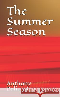 The Summer Season Anthony Policastro 9781658729796 Independently Published - książka