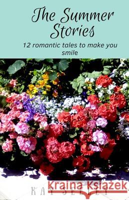 The Summer Stories: 12 romantic tales to make you smile Seeley, Kay 9780993339493 Enterprise Books - książka