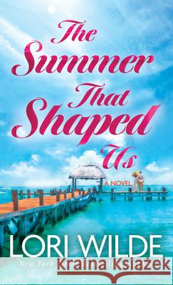 The Summer That Shaped Us Lori Wilde 9781420528541 Thorndike Press Large Print - książka