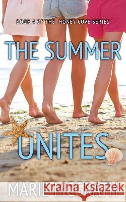 The Summer Unites Marie McGrath   9781956183849 Creative James Media - książka
