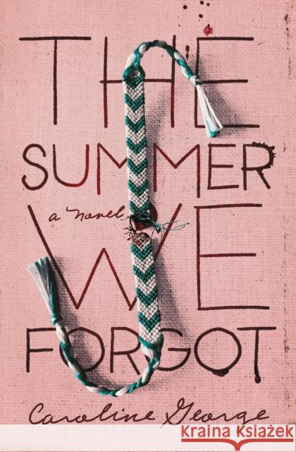 The Summer We Forgot Caroline George 9780785236214 Thomas Nelson - książka