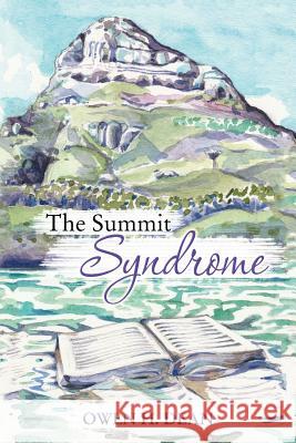 The Summit Syndrome Owen H Dean 9781546282761 Authorhouse - książka