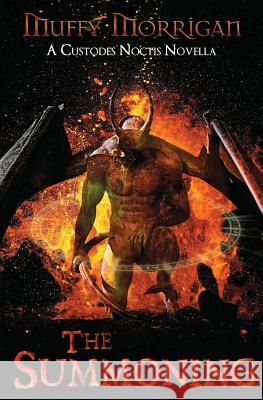 The Summoning: A Custodes Noctis Novella Muffy Morrigan 9780984435654 Three Ravens - książka