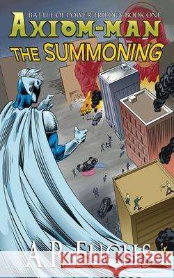 The Summoning: A Superhero Novel [The Axiom-man Saga Book 5] A. P. Fuchs 9781834360065 Coscom Entertainment - książka