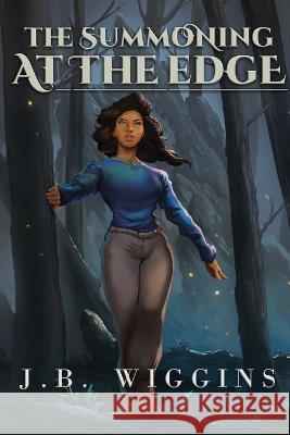 The Summoning at the Edge J B Wiggins 9781792397103 J.B. Wiggins - książka