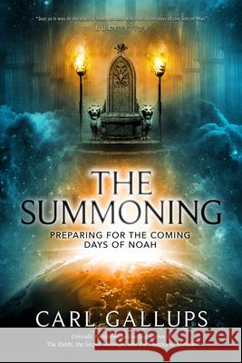 The Summoning: Preparing for the Days of Noah Carl Gallups 9781948014403 Not Avail - książka