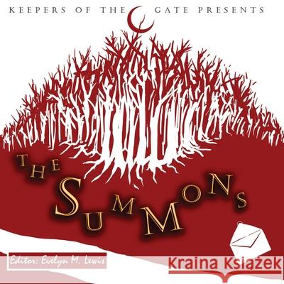 The Summons: A Salt and Light Anthology Evelyn M. Lewis Keepers of the Gate                      Evelyn M. Lewis 9781960686022 Keepers of the Gate - książka