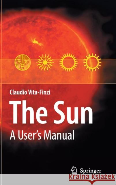 The Sun: A User's Manual Vita-Finzi, Claudio 9781402068805 Springer London - książka