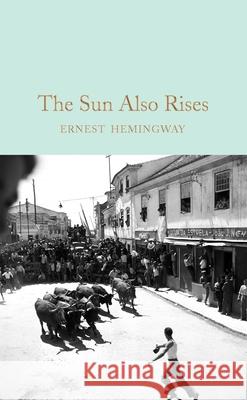 The Sun Also Rises Ernest Hemingway 9781529088229 MacMillan Collector's Library - książka