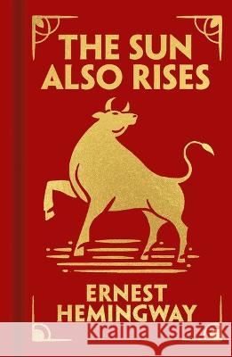 The Sun Also Rises: Gilded Pocket Edition Ernest Hemingway 9781398830394 Sirius Entertainment - książka