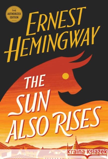 The Sun Also Rises: The Authorized Edition Ernest Hemingway 9781982199524 Pocket Books - książka