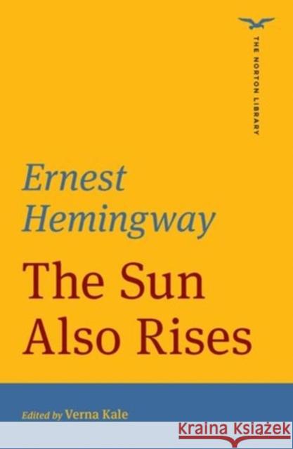 The Sun Also Rises (The Norton Library) Ernest Hemingway 9781324045717 WW Norton & Co - książka