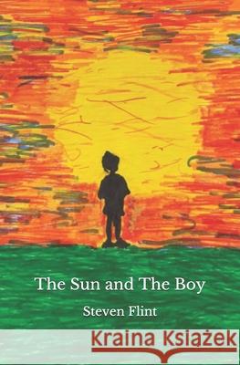 The Sun and The Boy Steven Flint 9781672690690 Independently Published - książka