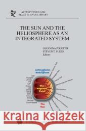 The Sun and the Heliopsphere as an Integrated System Giannina Poletto, Steve T. Suess 9789048167289 Springer - książka