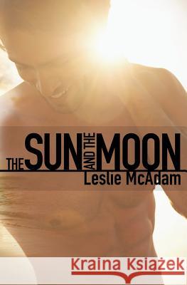 The Sun and the Moon Leslie McAdam 9780692645192 Leslie McAdam - książka
