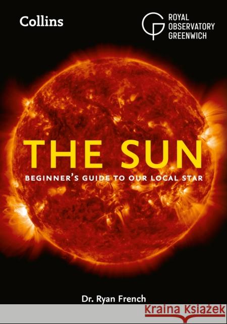 The Sun: Beginner’S Guide to Our Local Star Collins Astronomy 9780008580230 HarperCollins Publishers - książka
