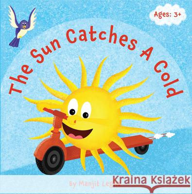 The Sun Catches A Cold Manjit Legha 9781636400310 White Falcon Publishing - książka