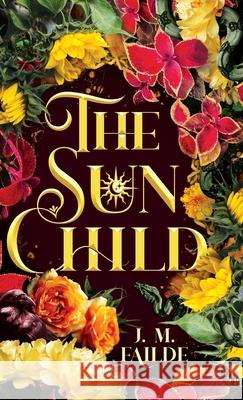 The Sun Child J. M. Failde 9781665309059 Booklogix - książka