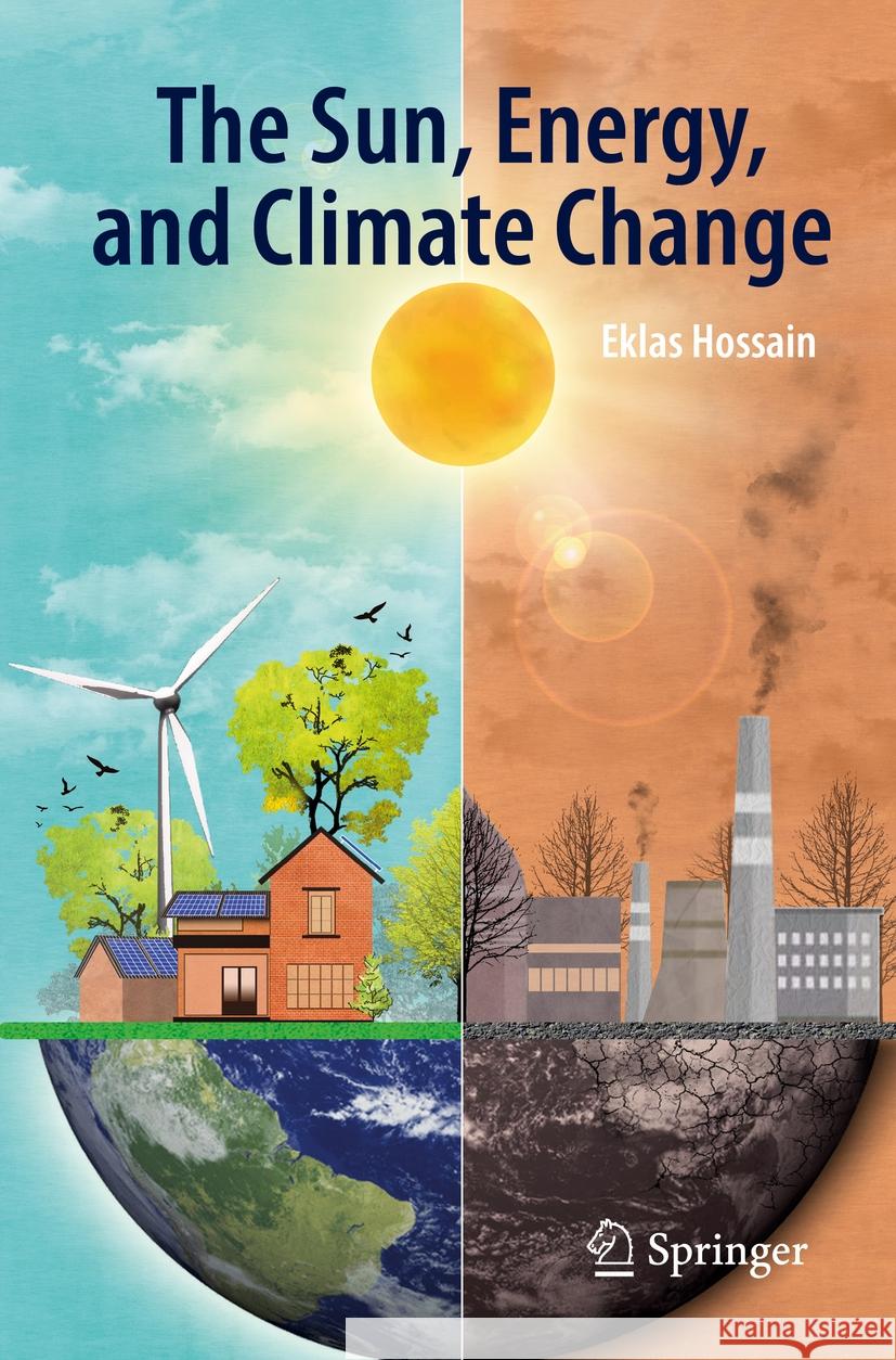 The Sun, Energy, and Climate Change Eklas Hossain 9783031221989 Springer - książka