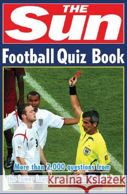 The Sun Football Quiz Book Nick Holt 9780007259755 HarperCollins UK - książka