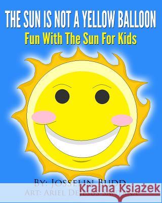The Sun Is Not a Yellow Balloon Josselin Budd 9781939860064 Mix Books LLC - książka