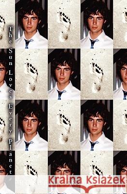 The Sun Loves Every Planet Robert Strzalko 9781439229392 Booksurge Publishing - książka